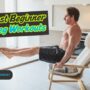 The 5 Best Beginner Leg Workout